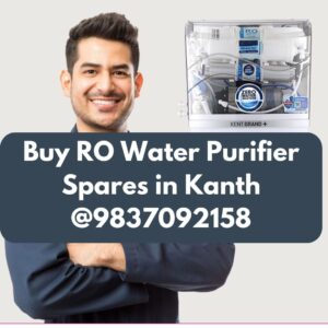 Buy RO Water Purifier Spares in Kanth @9837092158