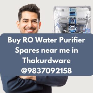 Buy RO Water Purifier Spares near me in Thakurdware @9837092158