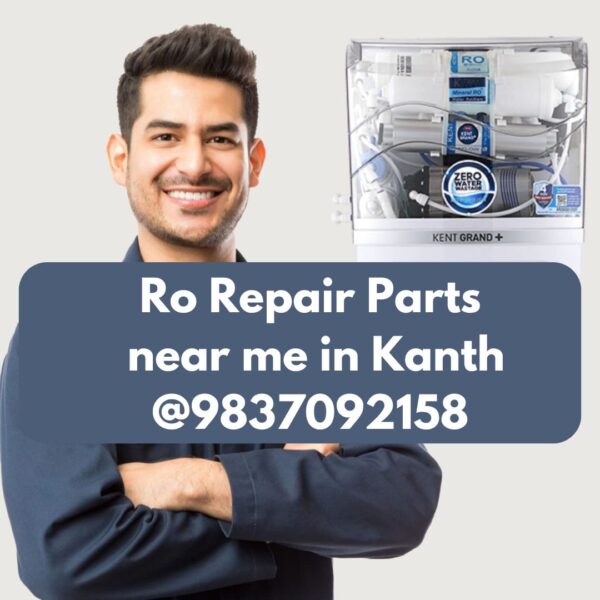 Ro Repair Parts near me in Kanth @9837092158