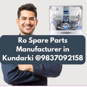 Ro Spare Parts Manufacturer in Kundarki @9837092158