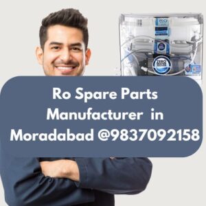 Ro-Spare-Parts-Manufacturer-in-Moradabad@9837092158