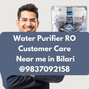 Water Purifier RO Customer Care Near me in Bilari @9837092158