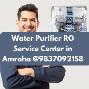 Water Purifier RO Service Center in Amroha @9837092158