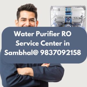 Water Purifier RO Service Center in Sambhal@ 9837092158