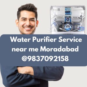 Water Purifier Service near me Moradabad @9837092158