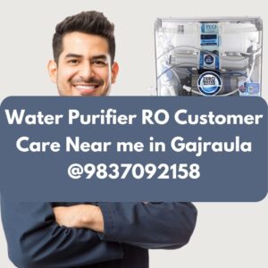 Water purifier ro Customer care near me in gajeaula @9837092158