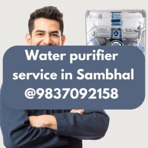 Water purifier service in Sambhal @9837092158